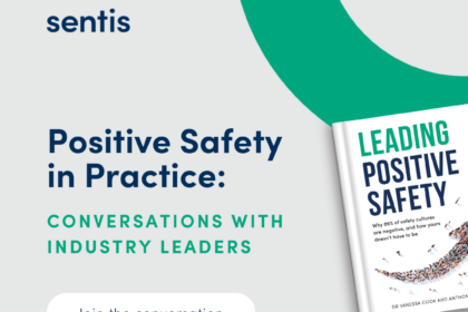 Positive Safety in Practice - Conversations with Industry Leaders