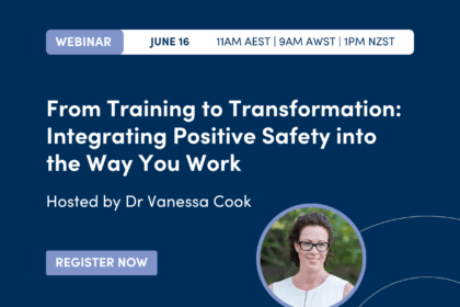 Integrate and Embed Positive Safety Initiatives